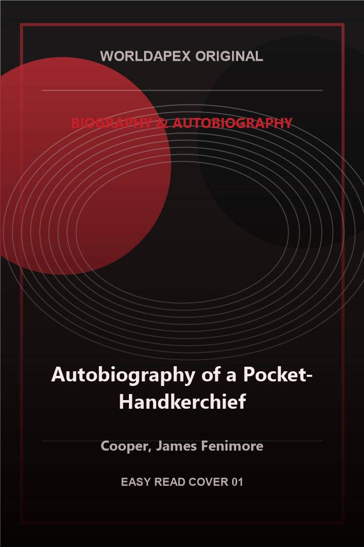 Biography & Autobiography poster cover for Autobiography of a Pocket-Handkerchief by Cooper, James Fenimore