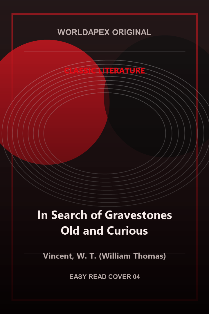Classic Literature poster cover for In Search of Gravestones Old and Curious by Vincent, W. T. (William Thomas)