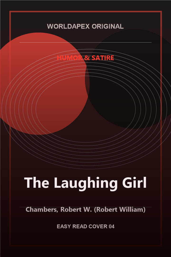 Humor & Satire poster cover for The Laughing Girl by Chambers, Robert W. (Robert William)