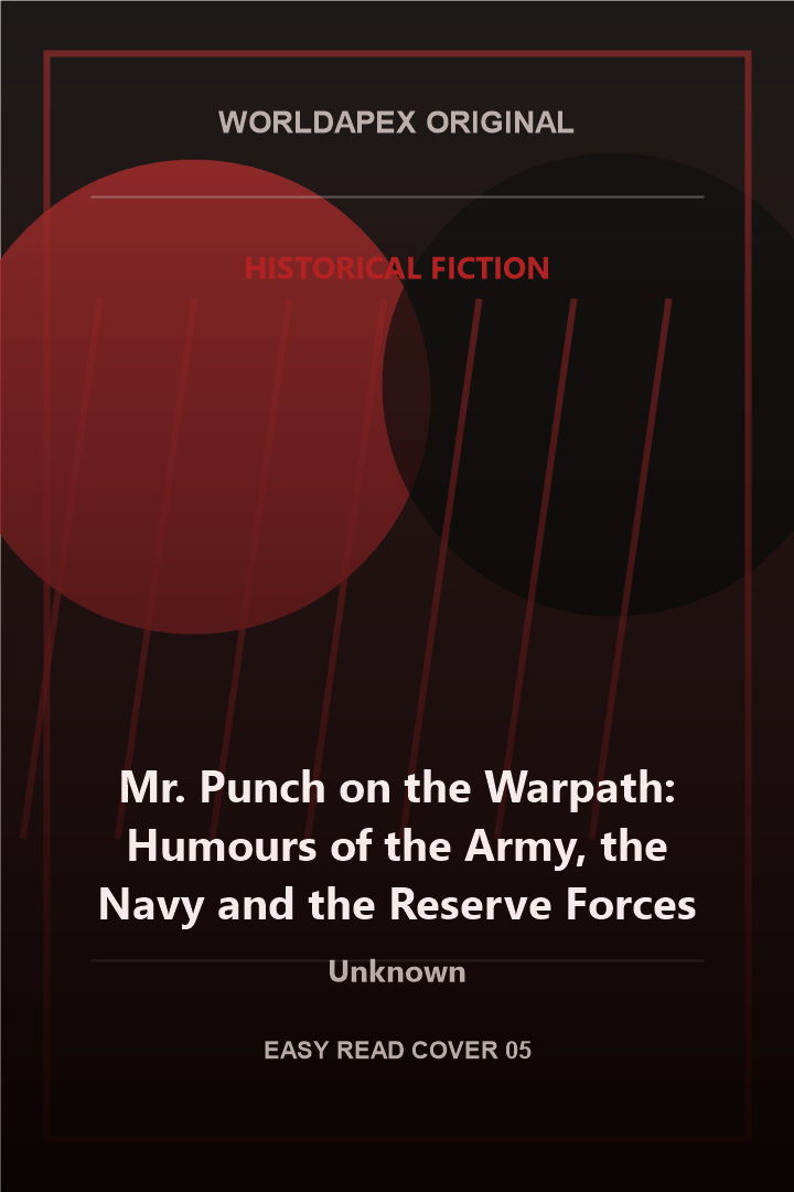 Historical Fiction poster cover for Mr. Punch on the Warpath: Humours of the Army, the Navy and the Reserve Forces by Unknown