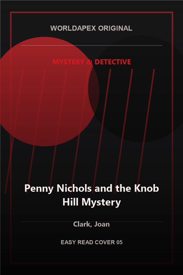 Mystery & Detective poster cover for Penny Nichols and the Knob Hill Mystery by Clark, Joan